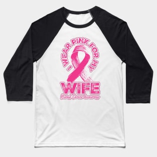 I wear pink for my Wife Baseball T-Shirt